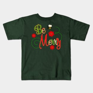 Be Merry Christmas design Kids T-Shirt